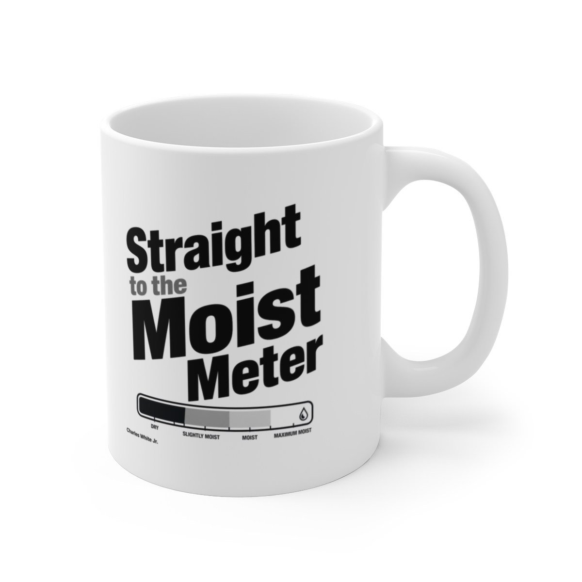 MoistCr1TiKaL "Straight to the Moist Meter" White Mug